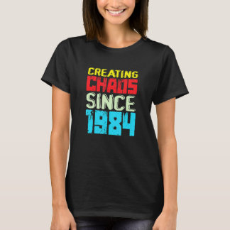 Das Chaos seit 1984 38 Jahre, die Chaos auslösten T-Shirt