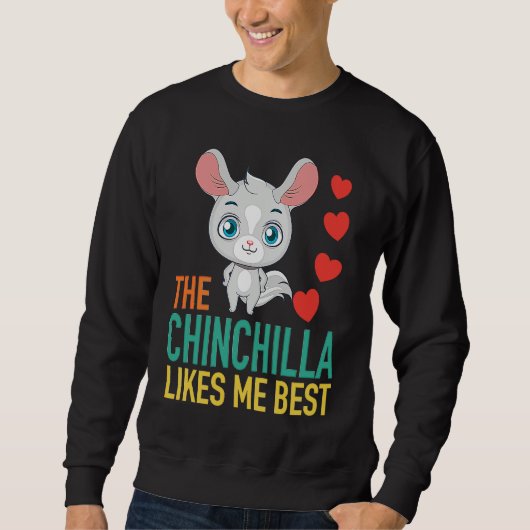 Das Chinchilla mag mich am liebsten Sweatshirt (Vorderseite)