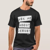 Das Christentum Fragte mich über Jesus Christlich T-Shirt (Vorderseite)