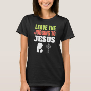 Das Christentum Jesu Gottes Verließ das Richtige T-Shirt