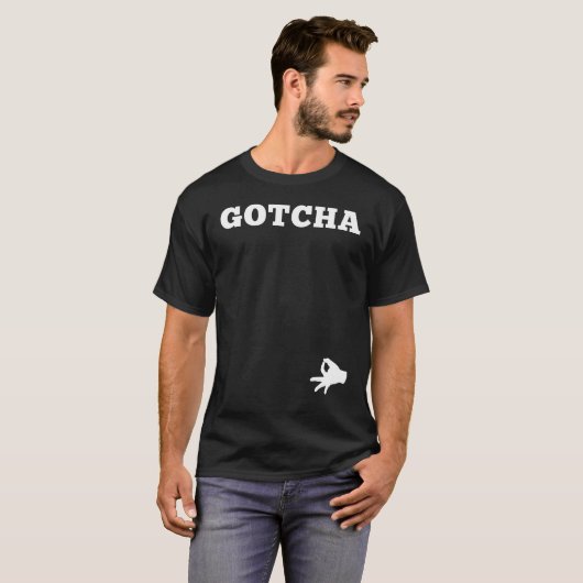 Das Circle Game Gotcha Funny Prankster T-Shirt (Vorne ganz)