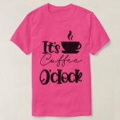 Das Coffee-oclock-Coffein Lover T-Shirt (Design vorne)