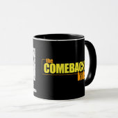 Das Come-back scherzt Tasse (VorderseiteRechts)