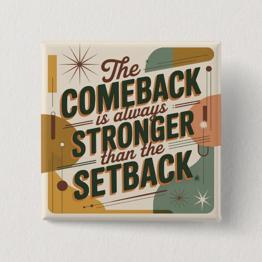 Das Comeback ist immer stärker als der Rückschlag Button (Vorderseite)