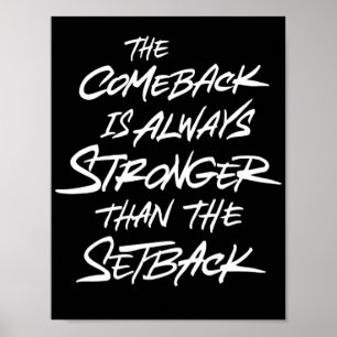 Das Comeback ist immer stärker als der Rückschlag Poster