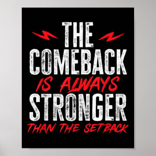 Das Comeback ist immer stärker als der Rückschlag  Poster