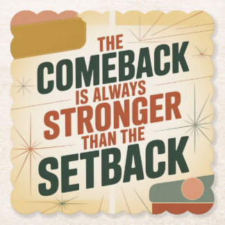 Das Comeback ist immer stärker als der Rückschlag Untersetzer
