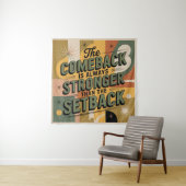Das Comeback ist immer stärker als der Rückschlag Wandteppich (Beispiel)