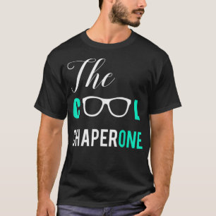Das Coole Chaperone-Shirt T-Shirt