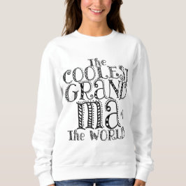 Das Coole Oma der Niedlichen SWEAT der Welt Sweatshirt