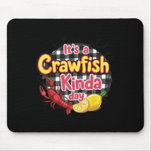 Das Crawfish Kinda Day Crawfish Funny Louisiana Mousepad