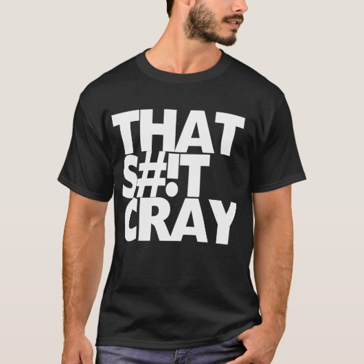 Das cray T-Shirt (Vorderseite)