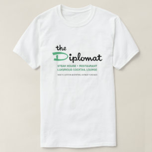Das Diplomat Restaurant, Chicago, IL T-Shirt