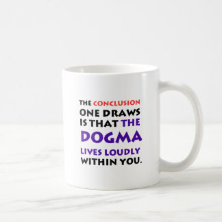 Das Dogma lebt laut Kaffeetasse