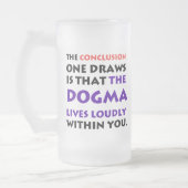 Das Dogma lebt laut mattierte Tasse (Links)