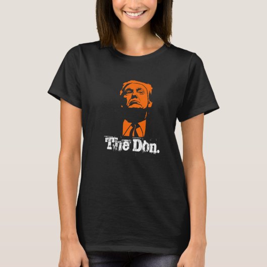 Das Don. Donald Trump T - Shirt, Frauen T-Shirt (Vorderseite)