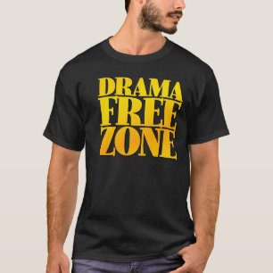Das Drama-Freihafengebiet-T - Shirt-Schwarze T-Shirt