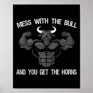 Das Durcheinander mit dem Bullen und du bekommst d Poster