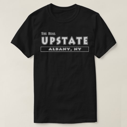 Das echte Upstate-Albany NY New York Funny-Geschen T-Shirt (Design vorne)