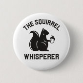 Das Eichhörnchen flüstert | Squirrel Lover Button (Vorderseite)