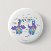 Das eine ist eine Art Batty-Sache Button (Vorderseite)