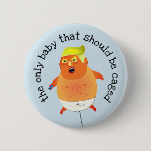 "das einzige Baby, das in Käfighaltung bleiben so Button