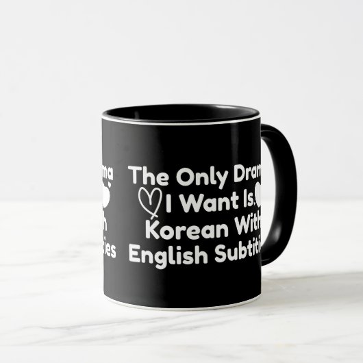 Das einzige Drama, das ich Wollte, ist Koreanisch Tasse (VorderseiteRechts)