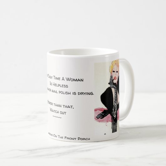 Das einzige mal als eine Frau… hilflos ist Kaffeetasse (VorderseiteRechts)