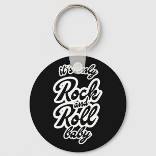 Das einzige Rock and Roll Baby Schlüsselanhänger