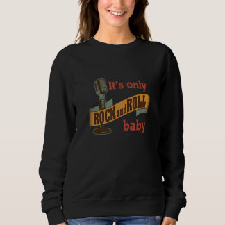 Das einzige Rock and Roll Baby Sweatshirt