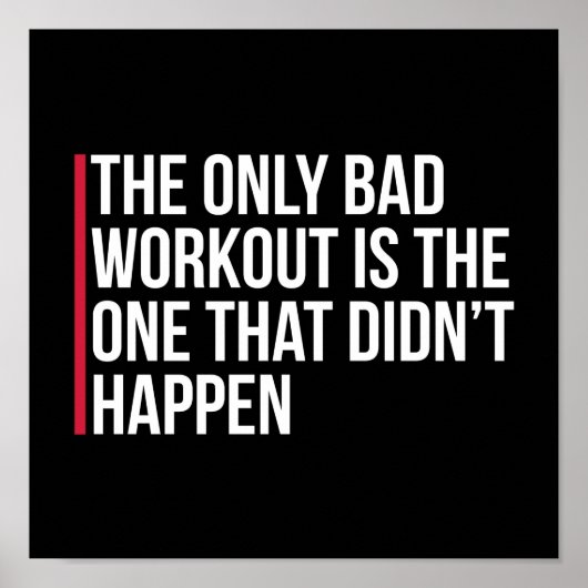 Das einzige schlechte Zitat für das Fitnessstudio Poster (Vorne)