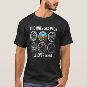 Das einzige Sechserpaket, das ich je brauchen werd T-Shirt