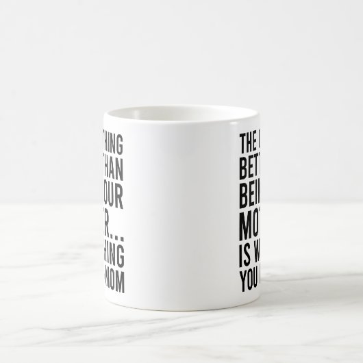 Das einzige, was besser ist als deine Mutter zu se Kaffeetasse (Mittel)