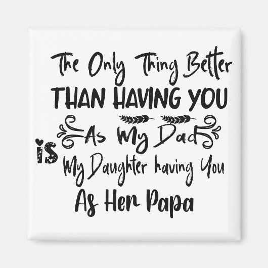 Das einzige, was besser ist als dich als mein Vate Magnet (Vorne)