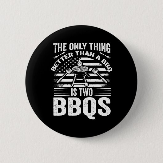 Das Einzige, was besser ist als ein BBQ, sind zwei Button (Vorderseite)