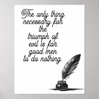 Das einzige, was für den Triumph des Bösen notwend Poster