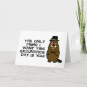 Das Einzige, was ich an diesem Groundhog Day gewol Karte (Vorderseite)