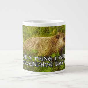 Das Einzige, was ich diese Tasse am Groundhog Day 