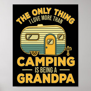 Das Einzige, was ich Liebe mehr als Camping ist, i Poster