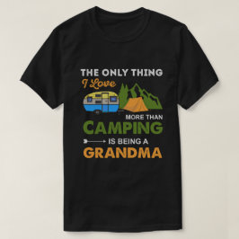 Das Einzige, was ich Liebe mehr als Camping T-Shirt