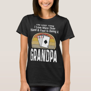 Das Einzige, was ich mehr als Hand & Fuß Liebe bin T-Shirt