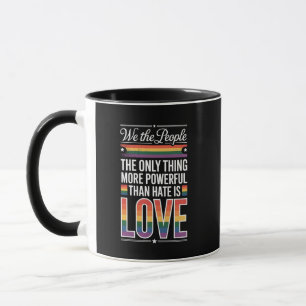 Das Einzige, was mächtiger ist als Hass, ist Liebe Tasse