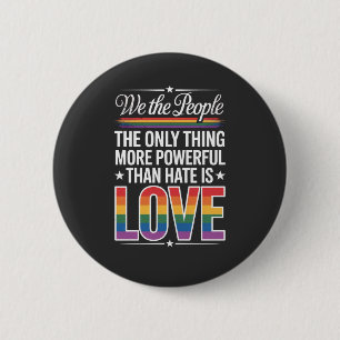 Das Einzige, was stärker ist als Hass, ist Liebe Button