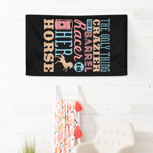 Das Einzige, was verrückt ist als ein Barrel Racer Banner (Insitu)