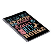 Das Einzige, was verrückt ist als ein Barrel Racer Notizblock (Rechte Seite)