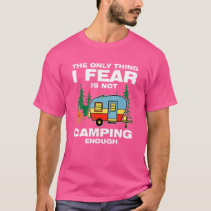 Das Einzige, wovor ich Angst habe, ist nicht genug T-Shirt