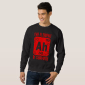 Das Element der Überraschung Ah Wissenschaft Chemi Sweatshirt (Vorne ganz)