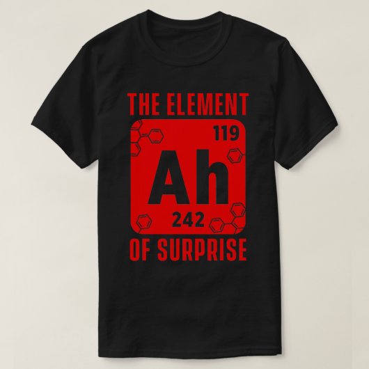 Das Element der Überraschung Ah Wissenschaft Chemi T-Shirt (Design vorne)