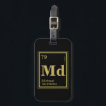 Das Element von Ihnen! Name-Gold periodisch Gepäckanhänger<br><div class="desc">Ein Namegoldperiodischer Tabellenelement-Gepäckumbau.</div>