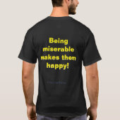 Das Elend macht sie glücklich! T-Shirt (Rückseite)